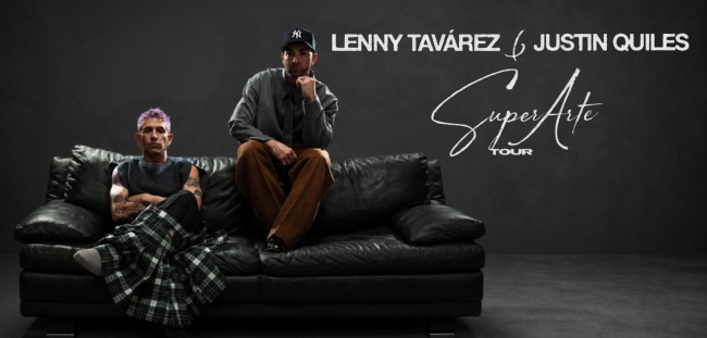LENNY TAVAREZ & JUSTIN QUILES
